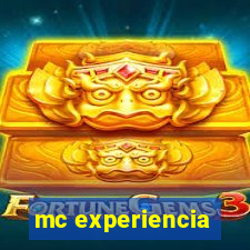 mc experiencia